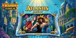 Hướng dẫn chơi chi tiết Nổ Hũ Atlantis online
