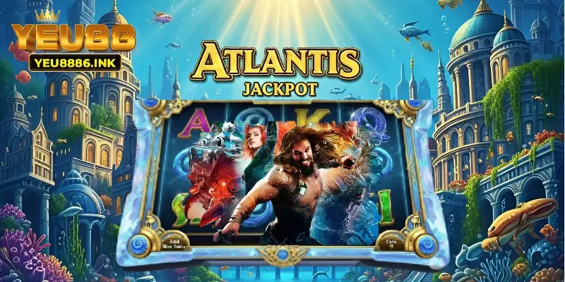 Hướng dẫn chơi chi tiết Nổ Hũ Atlantis online
