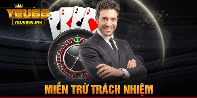 Tìm hiểu khái niệm miễn trừ trách nhiệm YEU88